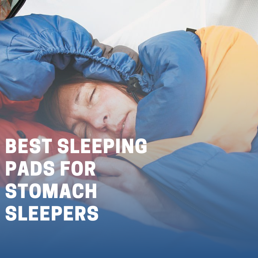 Best Sleeping Pads for Stomach Sleepers